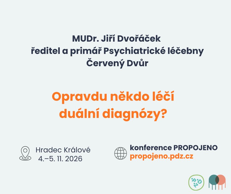 Z programu naší konference: Opravdu někdo léčí duální diagnózy?
